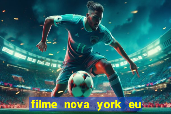 filme nova york eu te amo